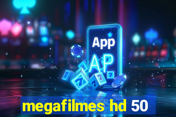 megafilmes hd 50